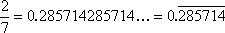 2/7 = 0.285714285714...