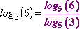 log_3(6) = log_5(6) / log_5(3)