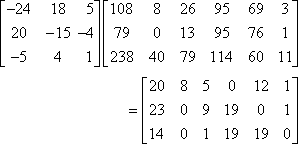 A^(-1) M = [[ 20 8 5 0 12 1 ][ 23 0 9 19 0 1 ][ 14 0 1 19 19 0 ]]