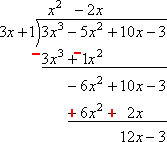 (−6x^2 + 10x −3) − (−6x^2 − 2x) = 12x − 3, which is my new last line