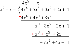 (−x^3)/(x^2) = −x; (−x)(x^2 + x + 2) = −x^3 − x^2 − 2x; (−x^3 − 8x^2 + 2x + 1) − (−x^3 − x^2 − 2x) = −7x^2 + 4x + 1, which is my new bottom line