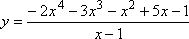 y = [−2x^4 − 3x^3 − x^2 + 5x − 1] / [x − 1]