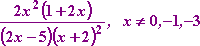 [2x^2(1 + 2x) / (2x - 5)(x + 2)^2], x not equal to -1 or -3