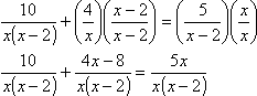 10/[x(x − 2)] + (4x − 8)/[x(x − 2)] = 5x/[x(x − 2)]