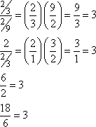 (2/3)/(2/9) = 3, 2/(2/3) = 3, 6/2 = 3, 18/6 = 3