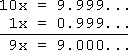 10x - 1x = 9.999… - 0.999…. so 9x = 9.000... and x = 1